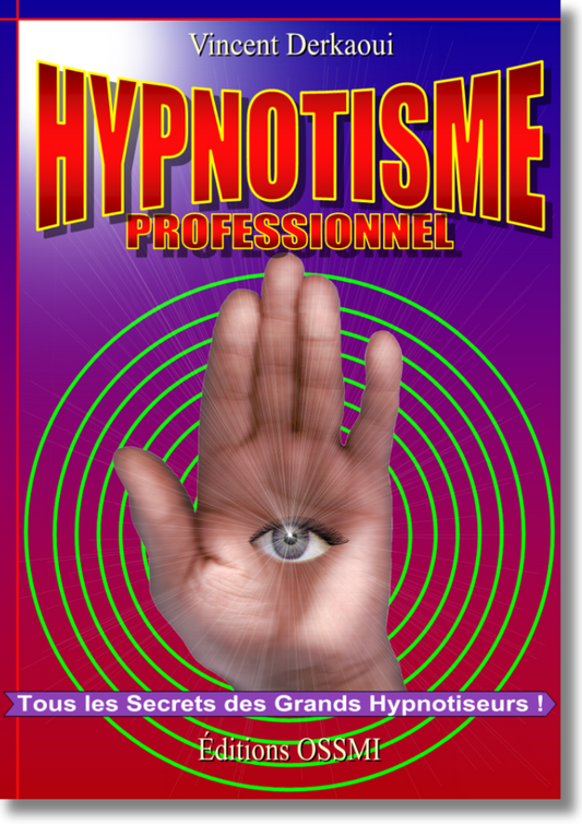 Hypnotisme Professionnel – Manuel complet d’hypnotisme pur